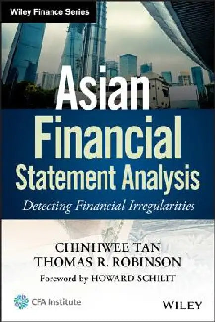 Asian Financial Statement Analysis: Detecting Financial Irregularities by ChinHwee Tan