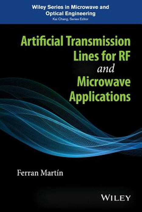 Artificial Transmission Lines for RF and Microwave Applications by Ferran Mart N.