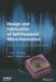 Design And Fabrication Of Self-Powered Micro-Harvesters: Rotating and Vibrating Micro-Power Systems by C. T. Pan, Y. M. Hwang, Liwei Lin