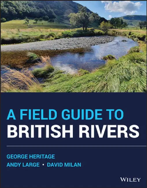 British River Structure and Function: Implications for Restoration by Andy Large
