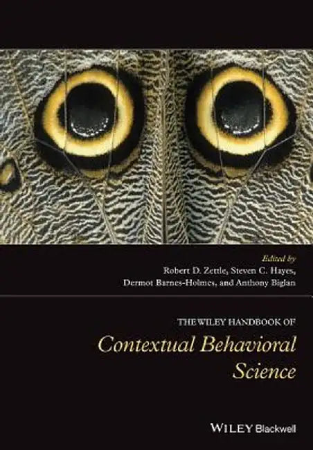 The Wiley Handbook of Contextual Behavioral Science by Robert D. Zettle