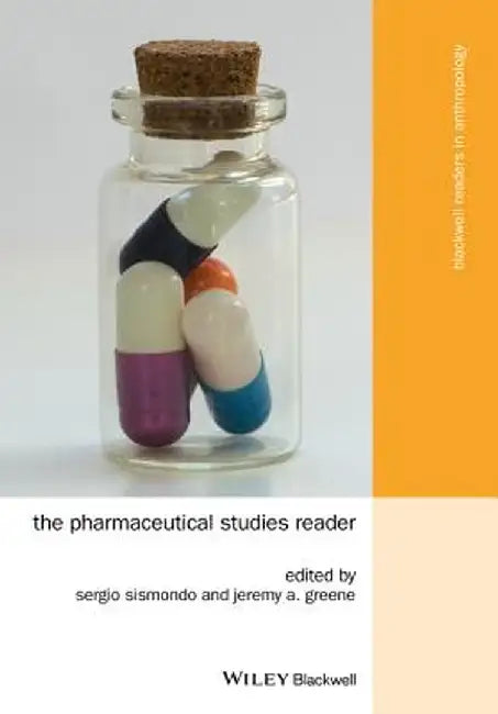 The Pharmaceutical Studies Reader by Sergio Sismondo