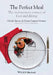 The Perfect Meal: The Multisensory Science of Food and Dining by Charles Spence