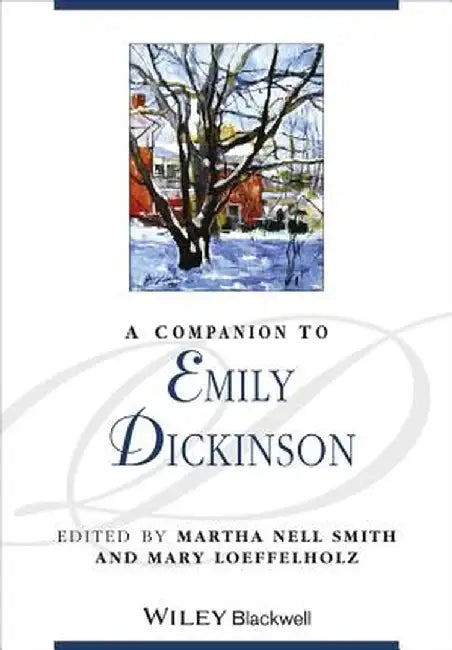 A Companion to Emily Dickinson by Martha Nell Smith