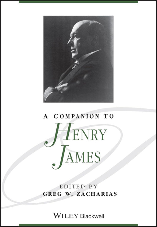 A Companion To Henry James by Greg W. Zacharias