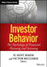 Investor Behavior: The Psychology of Financial Planning and Investing by H. Kent Baker
