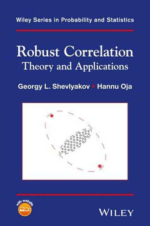 Robust Correlation: Theory and Applications by Georgy L. Shevlyakov, Hannu Oja