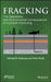 Fracking: The Operations and Environmental Consequences of Hydraulic Fracturing by Michael D. Holloway