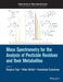 Mass Spectrometry for the Analysis of Pesticide Residues and Their Metabolites by Despina Tsipi