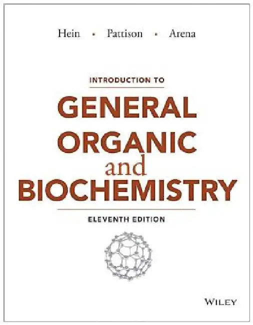 Introduction to General, Organic, and Biochemistry by Morris Hein
