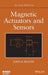 Magnetic Actuators and Sensors by John R. Brauer