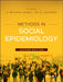 Methods in Social Epidemiology by J. Michael Oakes