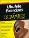 Ukulele Exercises for Dummies by Brett McQueen