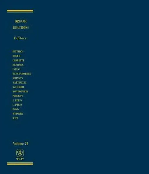 Organic Reactions, Volume 79 by Scott E. Denmark