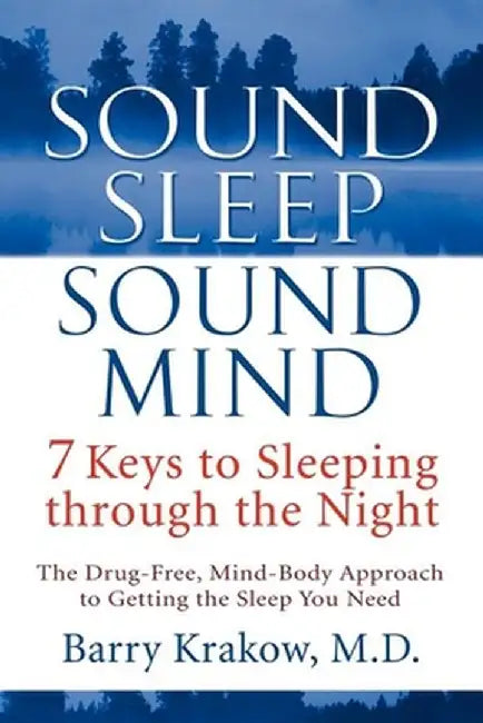 Sound Sleep, Sound Mind by Barry Krakow
