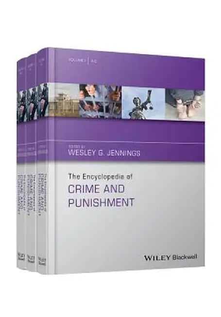 The Encyclopedia of Crime and Punishment by Wesley G. Jennings