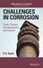 Challenges in Corrosion: Costs, Causes, Consequences, and Control by V. S. Sastri