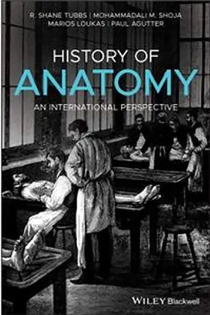 History of Anatomy: An International Perspective by R. Shane Tubbs
