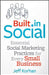Built-In Social: Essential Social Marketing Practices for Every Small Business by Jeff Korhan