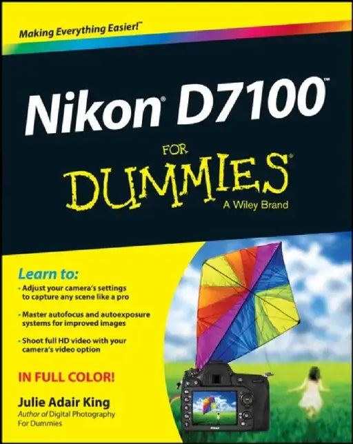 Nikon D7100 For Dummies by Julie Adair King