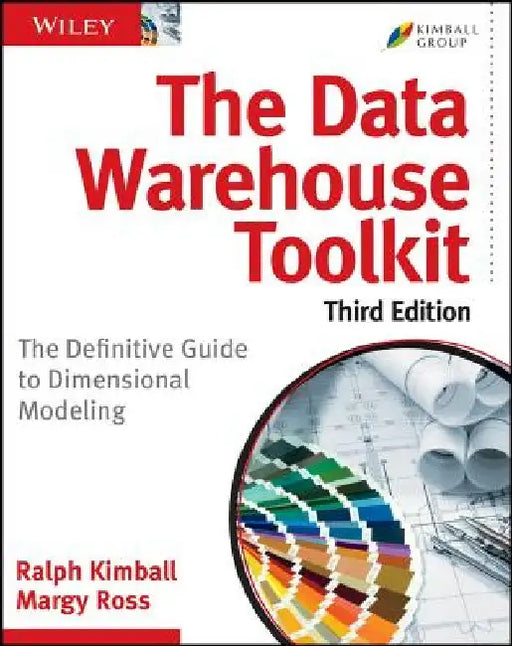 The Data Warehouse Toolkit: The Definitive Guide to Dimensional Modeling by Ralph Kimball
