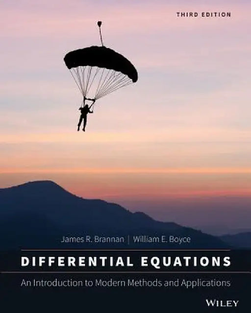 Differential Equations: An Introduction to Modern Methods and Applications by James R. Brannan