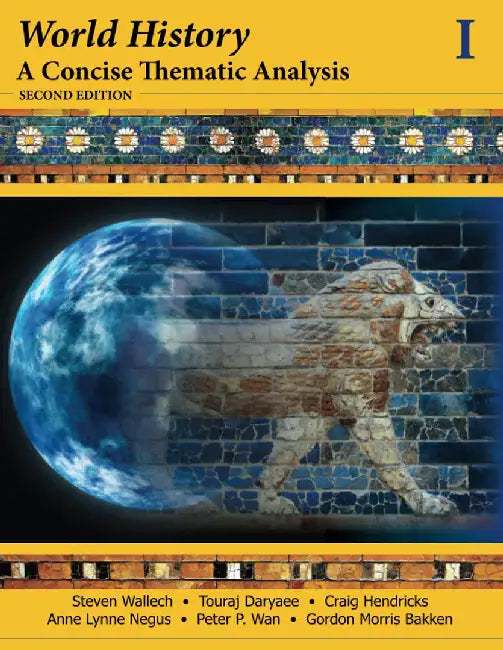 World History: A Concise Thematic Analysis (Vol. 1) by Steven Wallech, Others