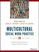 Multicultural Social Work Practice: A Competency-Based Approach to Diversity and Social Justice by Derald Wing Sue