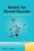 Models for Mental Disorder: Conceptual Models in Psychiatry by Peter Tyrer
