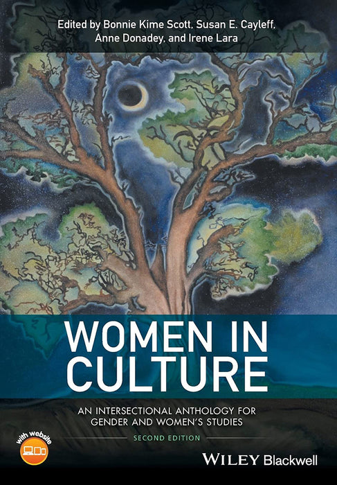 Women in Culture: An Intersectional Anthology for Gender and Women's Studies by Susan E. Cayleff, Anne Donadey, Irene Lara