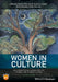 Women in Culture: An Intersectional Anthology for Gender and Women's Studies by Susan E. Cayleff, Anne Donadey, Irene Lara