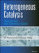 Heterogeneous Catalysis: Experimental and Theoretical Studies by Eli Ruckenstein