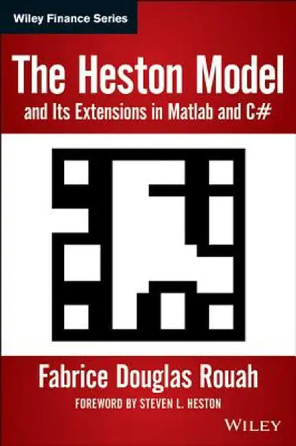 The Heston Model and Its Extensions in MATLAB and C#, + Website by Fabrice D. Rouah