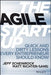 The Agile Startup: Quick and Dirty Lessons Every Entrepreneur Should Know by Jeff Scheinrock