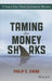 Taming the Money Sharks: 8 Super-Easy Stock Investment Maxims by Philip Shu Cheng