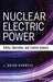 Nuclear Electric Power: Safety, Operation, and Control Aspects by J.B. Knowles