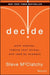 Decide: Work Smarter, Reduce Your Stress, and Lead by Example by Steve McClatchy