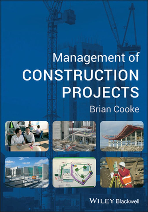 Management Of Construction Projects by Brian Cooke