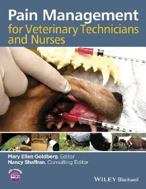 Pain Management for Veterinary Technicians and Nurses by Mary Ellen Goldberg