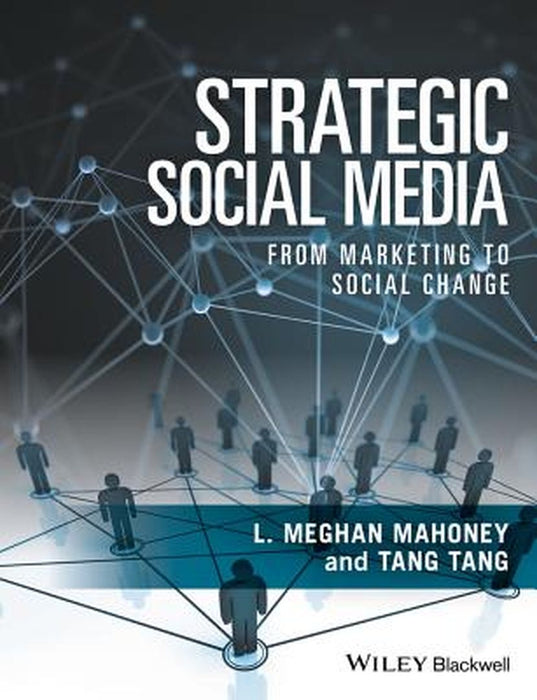 Strategic Social Media Marketing To Soci by L. Meghan Mahoney