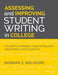 Assessing and Improving Student Writing in College: A Guide for Institutions, General Education, Departments, and Classrooms by Barbara E. Walvoord