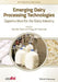 Emerging Dairy Processing Technologies: Opportunities for the Dairy Industry by Nivedita Datta