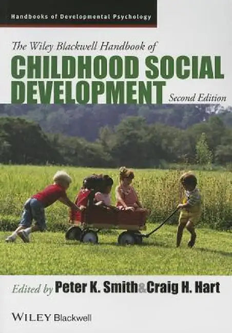 The Wiley-Blackwell Handbook of Childhood Social Development by Peter K. Smith