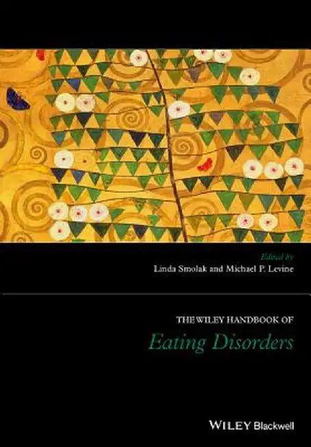 The Wiley Handbook of Eating Disorders by Linda Smolak