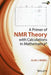 A Primer of NMR Theory with Calculations in Mathematica by Alan J. Benesi