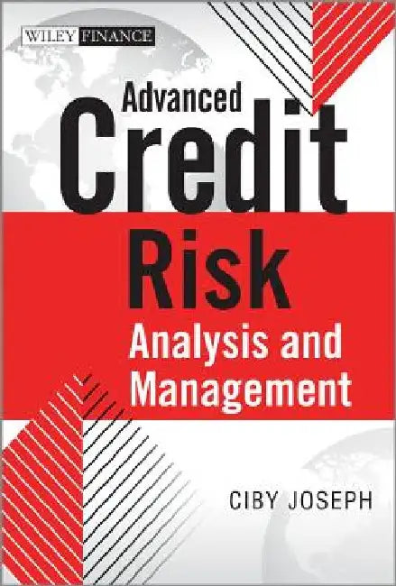 Advanced Credit Risk Analysis and Management by Ciby Joseph