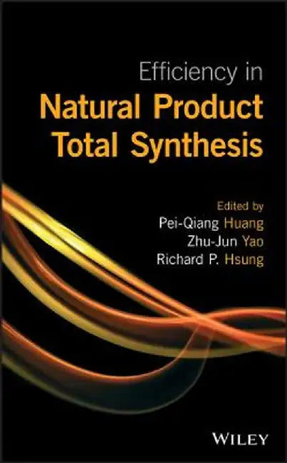 Efficiency in Natural Products Total Synthesis by Pei-Qiang Huang