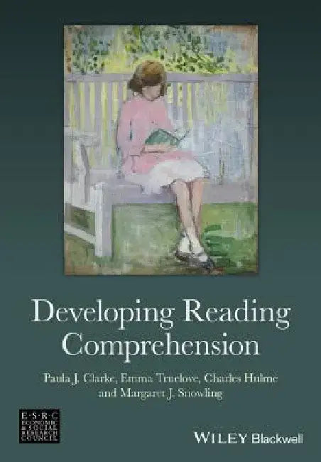 Developing Reading Comprehension by Paula J. Clarke