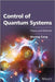 Control Of Quantum Systems: Theory and Methods by Shuang Cong