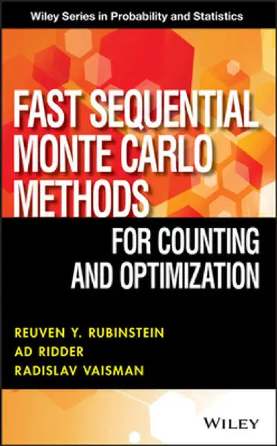 Fast Sequential Monte Carlo Methods for Counting and Optimization by Reuven y. Rubinstein